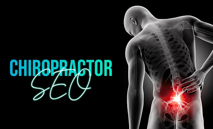 Chiropractor SEO: Boosting Online Presence for Health Practices
